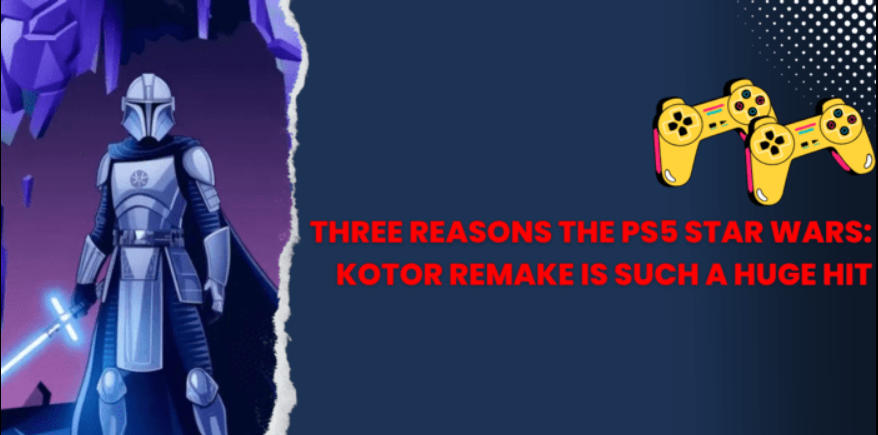 three reasons the ps5 star wars: kotor remake is such a huge ...